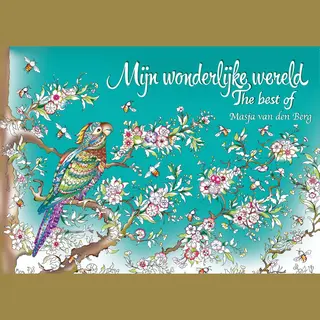 Masja Van Den Berg - Mijn Wonderlijke Wereld The Best Of - Kleurboek Voor Volwassenen