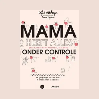 Mama Baas - Mama Heeft Alles (bijna, Maar Nooit Helemaal, Niet Echt) Onder Controle