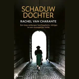 Rachel van Charante Schaduwdochter / De Kastelen / 1