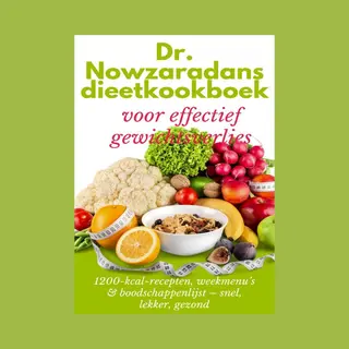 Dr. Nowzaradans Dieetkookboek Voor Effectief Gewichtsverlies, 1200-kcal-recepten, Weekmenu’s & Boodschappenlijst – Snel, Lekker, Gezond