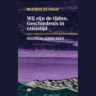 Beatrice de Graaf Wij Zijn De Tijden / Ew Boeken