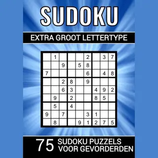 Sudoku Extra Groot Lettertype - 75 Sudoku Puzzels Voor Gevorderden