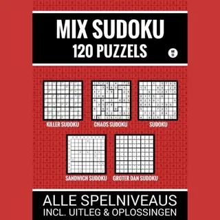 Mix Sudoku - 120 Puzzels - Alle Spelniveaus, Incl. Uitleg En Oplossingen