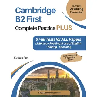 Cambridge B2 First Complete Practice Plus, 6 Full Tests For All Papers Listening - Reading & Use Of English - Writing - Speaking